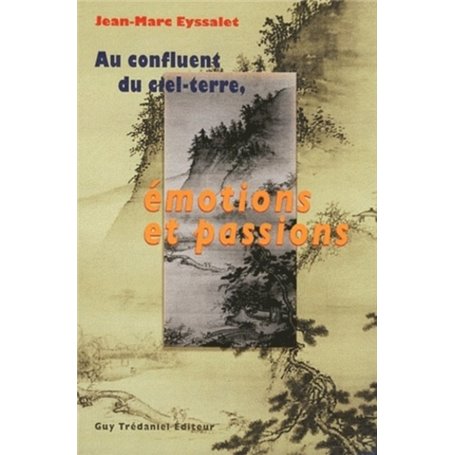 Au confluent du ciel-terre - Emotions et passions