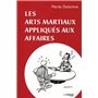 Les arts martiaux appliqués aux affaires