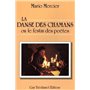 La danse des chamans ou le festin des poetes