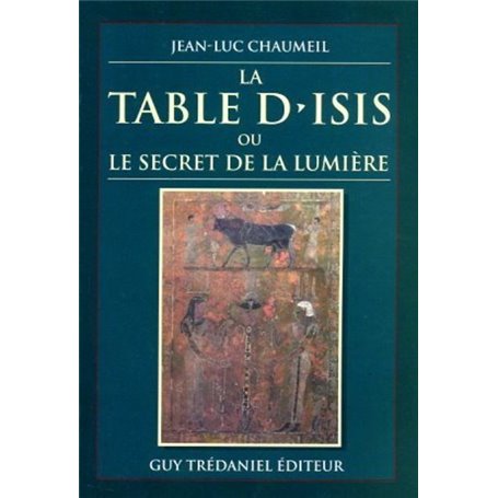La table d'Isis - ou Le Secret de la Lumière