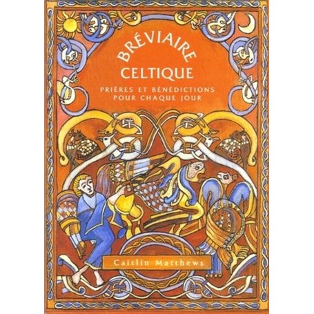 Breviaire celtique - Prières et bénédictions pour chaque jour