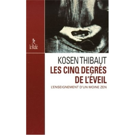 Les cinq degrés de l'éveil - L'enseignement d'un moine zen