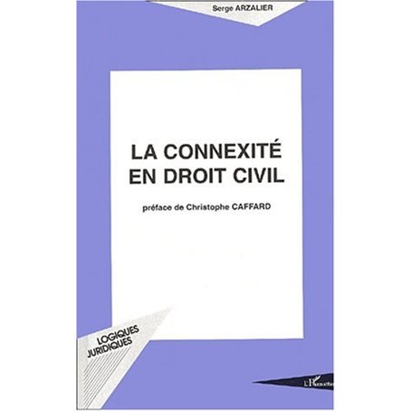 LA CONNEXITÉ EN DROIT CIVIL