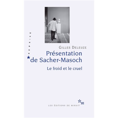 Présentation de Sacher Masoch : le froid et le cruel