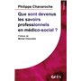 Que sont devenus les savoirs professionnels en médico-social ?