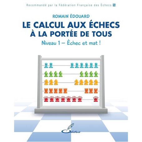 Le calcul aux échecs à la portée de tous - Niveau 1