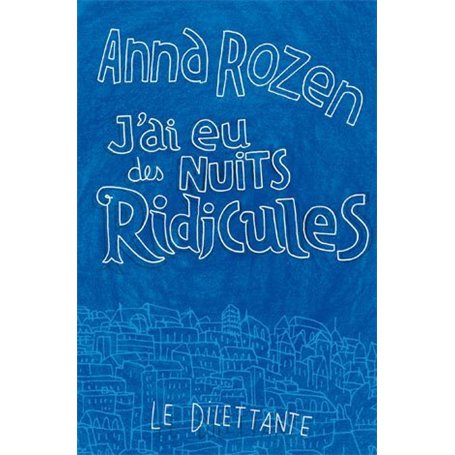 J'ai eu des nuits ridicules