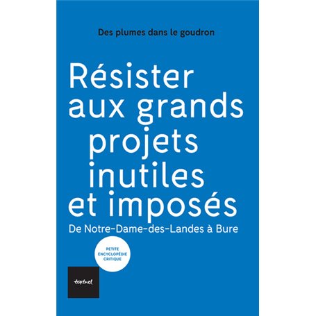 Résister aux grands projets inutiles et imposés