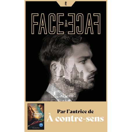 Face à face - Tome 2 - Par l'autrice de À contre-sens