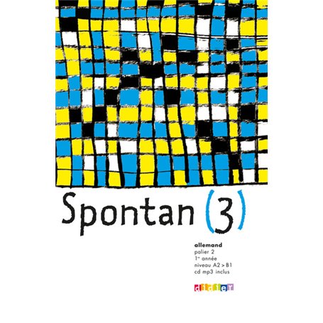 Spontan 3 palier 2 - Allemand 1re année LV1/LV2 - Livre + CD mp3