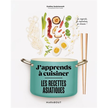 J'apprends à cuisiner - Les recettes asiatiques
