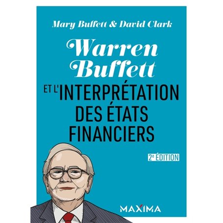 Warren Buffett et l'interpretation des états financiers - 2e éd.