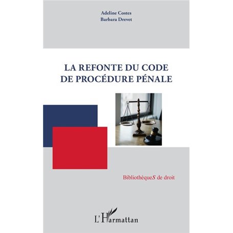 La refonte du Code de procédure pénale