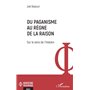 Du paganisme au règne de la raison
