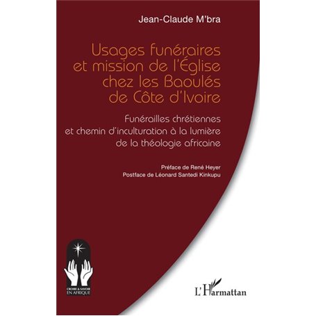 Usages funéraires et mission de lÉglise chez les Baoulés de Côte dIvoire