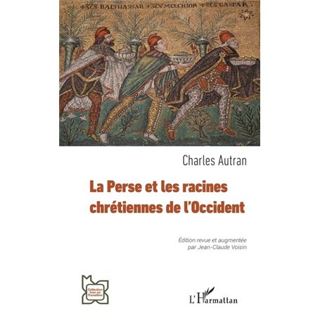 La Perse et les racines chrétiennes de lOccident