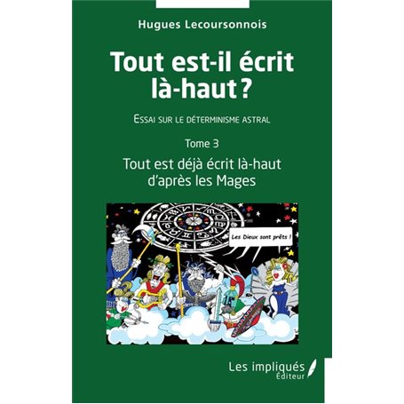 Tout est-il écrit là-haut