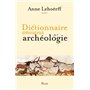 Dictionnaire amoureux de l'archéologie