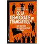 De la démocratie en Françafrique - Une histoire de l'impérialisme électoral