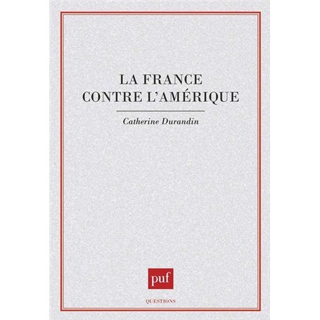 La France contre l'Amérique