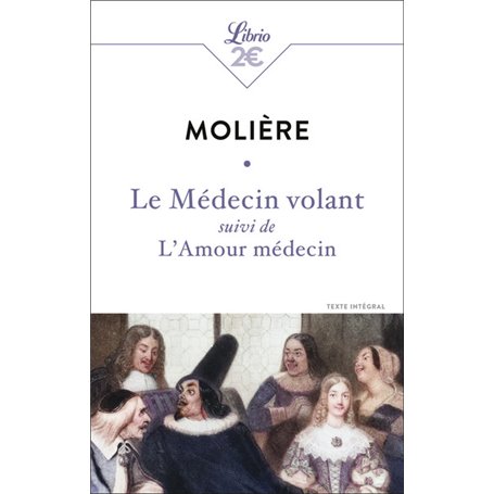 Le Médecin volant suivi de L'Amour médecin