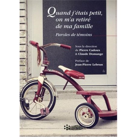 QUAND J ETAIS PETIT ON M A RETIRE DE MA FAMILLE