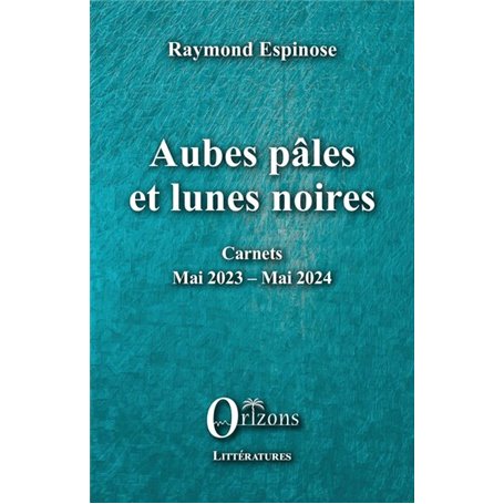 Aubes pâles et lunes noires