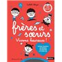 Frères et soeurs vivons heureux !