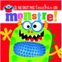 Il ne faut pas toucher un monstre
