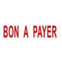 Tampon auto encreur "BON A PAYER" - ENCRE ROUGE - 5 000 empreintes avant réencrage – rechargeable - bureautique – administration