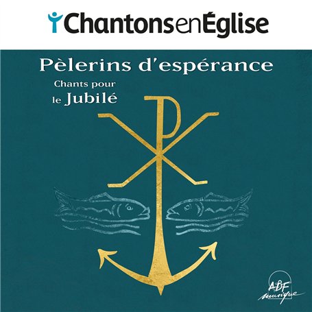 Chantons en Église - Pèlerins d'espérance