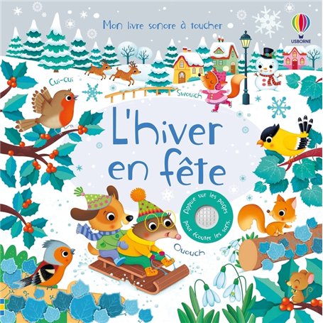 L'hiver en fête - Mon livre sonore à toucher - Dès 1 an