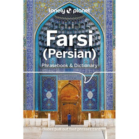 Farsi (Persian) Phrasebook & Dictionary 4ed -anglais-