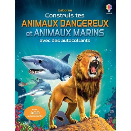 Construis tes animaux dangereux et tes animaux marins avec des autocollants - Dès 5 ans