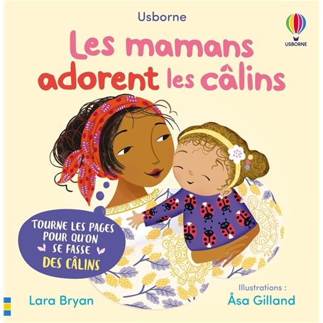 Les mamans adorent les câlins - Mon livre des câlins - Dès 1 an