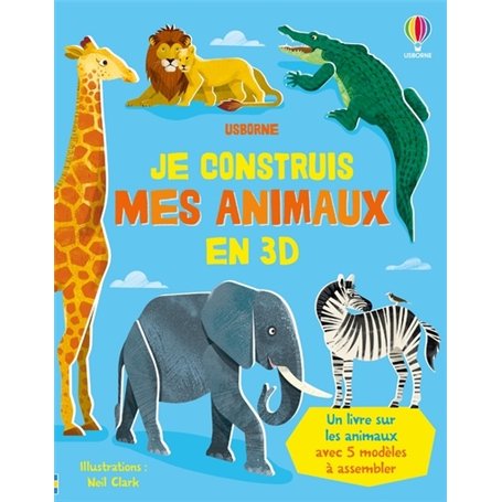 Je construis mes animaux en 3D - Dès 4 ans