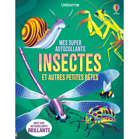 Insectes et autres petites bêtes - Mes super autocollants - Dès 5 ans
