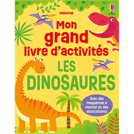 Les dinosaures - Mon grand livre d'activités - Dès 3 ans