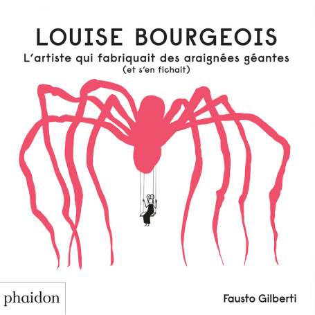 Louise Bourgeois - L'artiste qui fabriquait des araignées géantes (et qui s'en fichait)