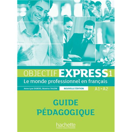 Objectif Express 1 [2e édition] - Guide pédagogique (A1-A2)