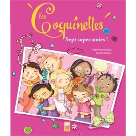 Les Coquinettes - 7 super amies