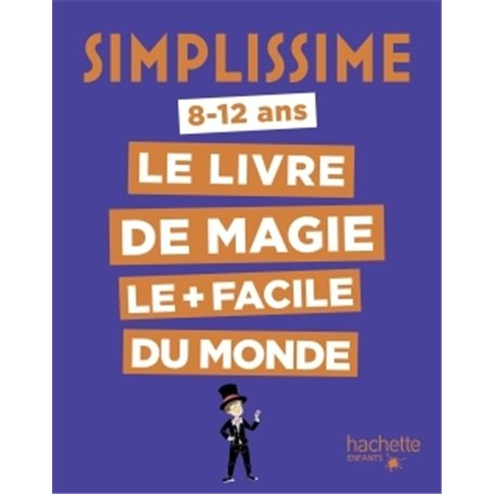 Simplissime - Le livre de magie le + facile du monde