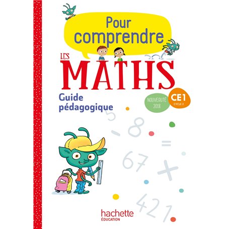 Pour comprendre les maths CE1 - Guide pédagogique - Ed. 2018