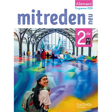 Mitreden Neu 2de - Livre élève - Ed. 2025