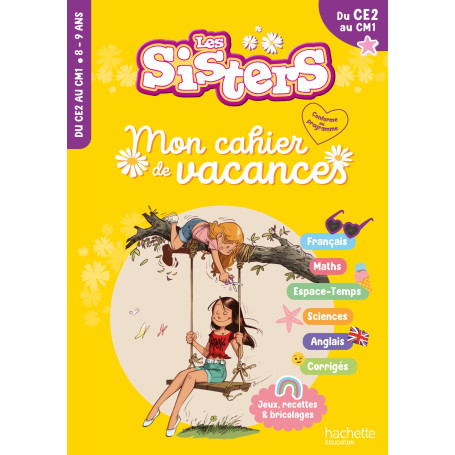 Les Sisters - Mon cahier de vacances 2025 - Du CE2 au CM1