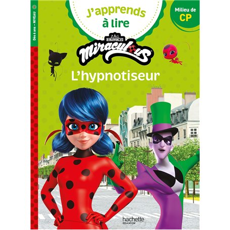 Miraculous - Première lecture CP  Niveau 2 L'hypnotiseur