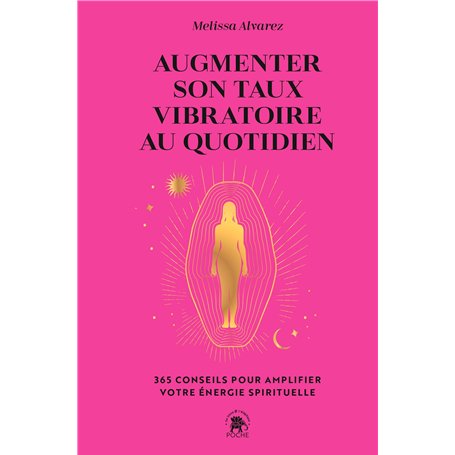 Augmenter son taux vibratoire au quotidien