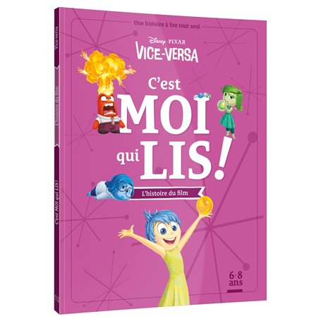 VICE-VERSA - C'est moi qui lis - L'histoire du film - Disney Pixar