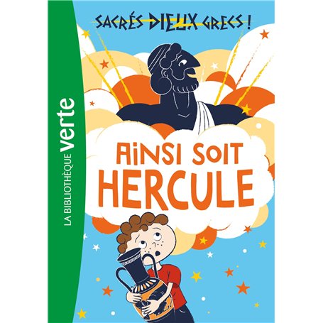 Sacrés dieux grecs ! 01 - Ainsi soit Hercule