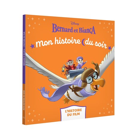 BERNARD ET BIANCA - Mon Histoire du soir - L'histoire du film - Disney 3,42 €